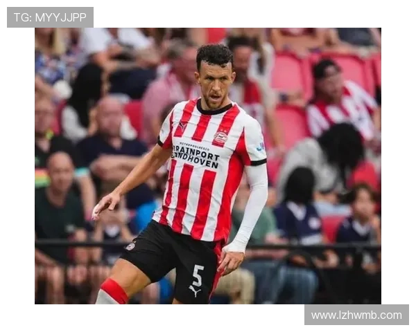 伊万·佩里西奇近期攻防表现回暖分析